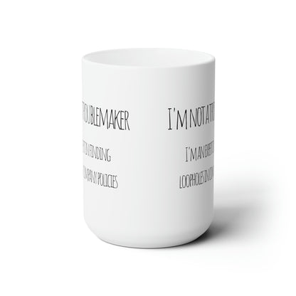 Troublemaker 15oz Ceramic Mug