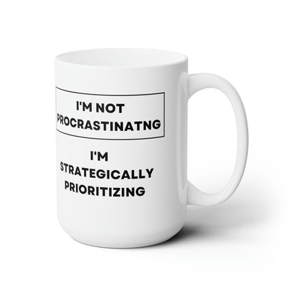 I'm not Procrastinating 15oz Ceramic Mug