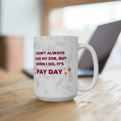 Payday 15oz Ceramic Mug