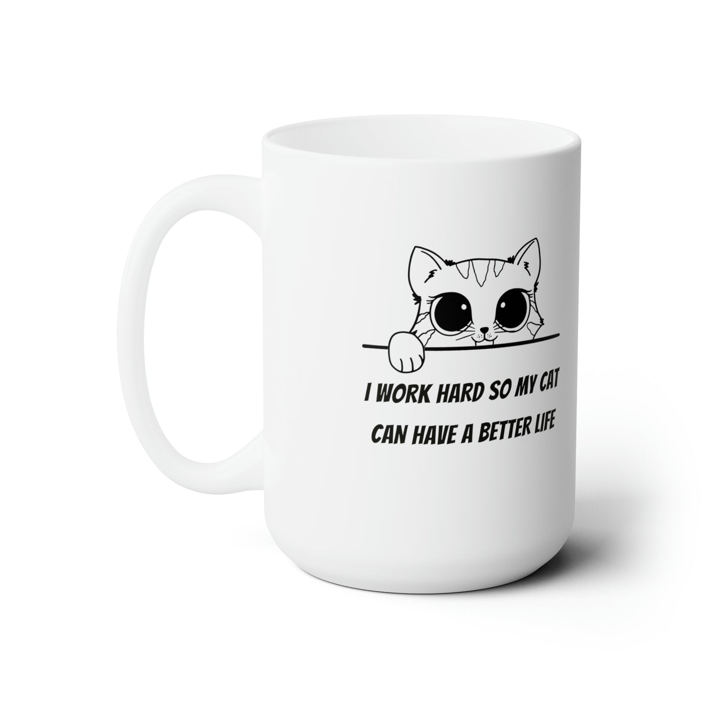 Better Life (Cat) Ceramic Mug 15oz