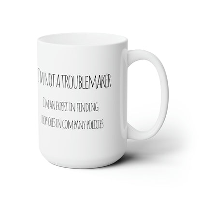 Troublemaker 15oz Ceramic Mug