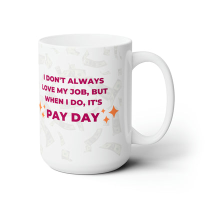 Payday 15oz Ceramic Mug