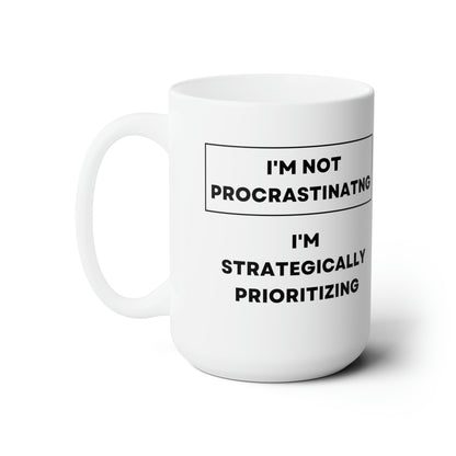 I'm not Procrastinating 15oz Ceramic Mug