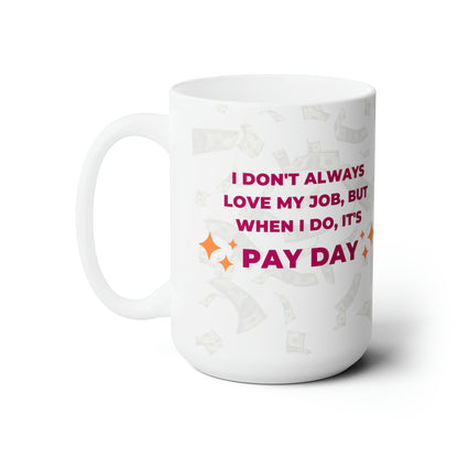 Payday 15oz Ceramic Mug